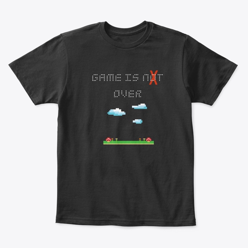 game is not over,T-shirt.