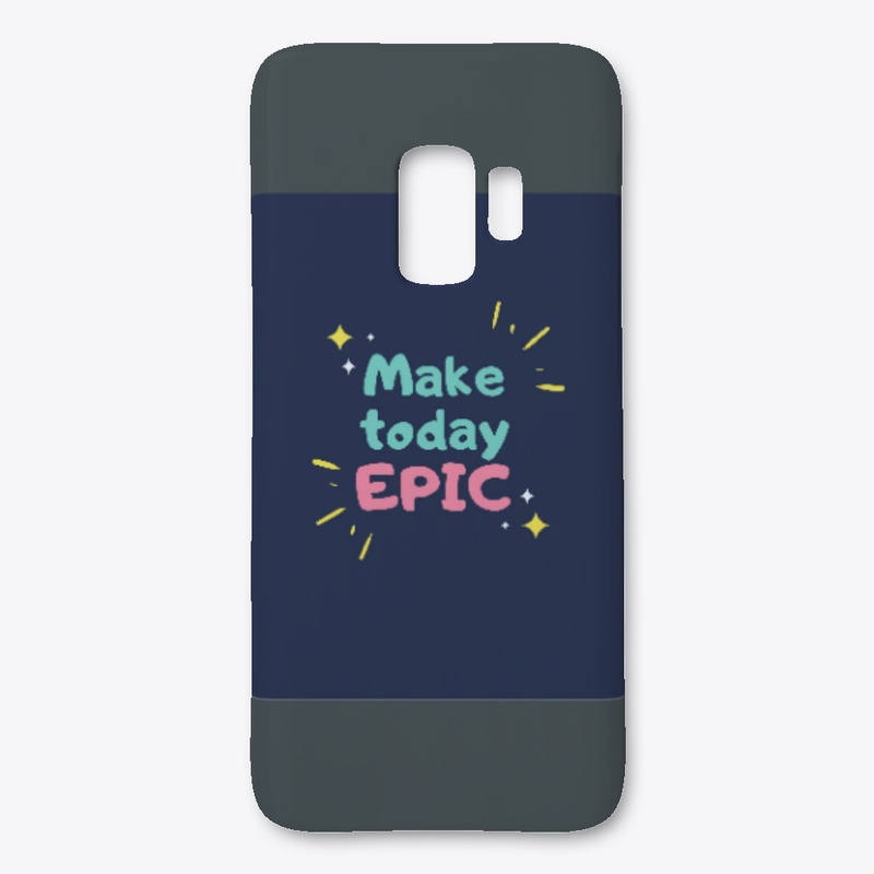 Make Today EPIC DAY