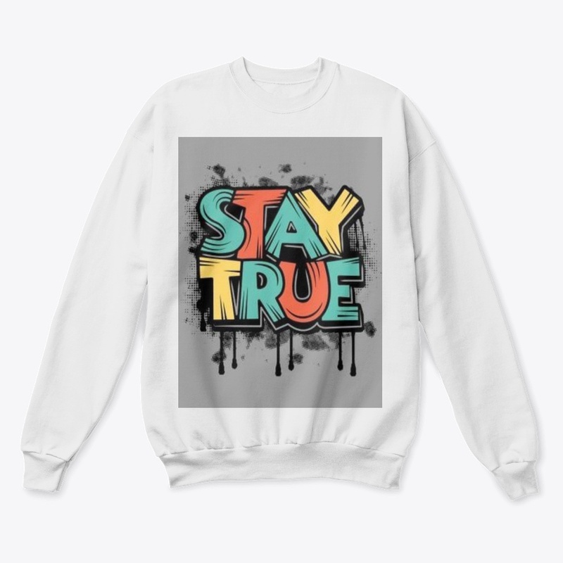 stay true