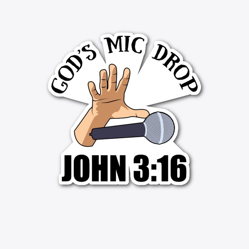 God's Mic Drop John 3:16