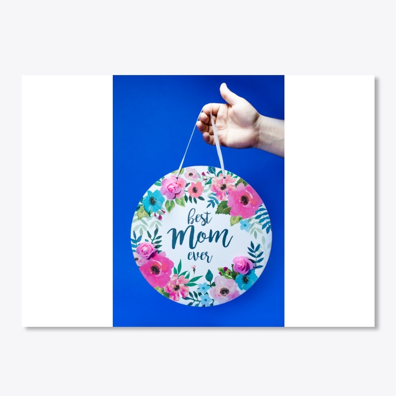 Mother's day  Best Mom ever