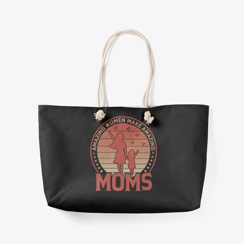 Amazing Women Make Amazing Moms T-shirt