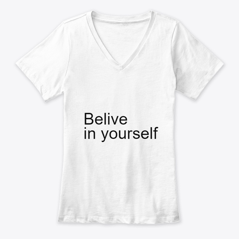 Belive in yourself