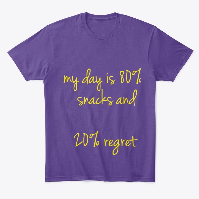 Snack Attack Tee -80%Snacks, 20% Regret!