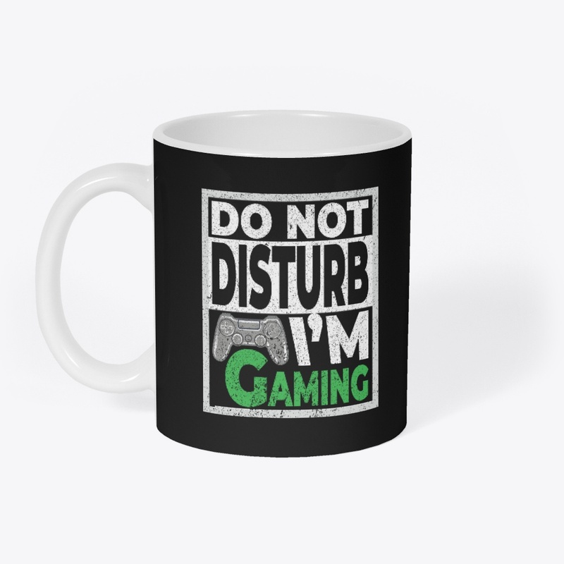 Do Not Disturb I'm Gaming