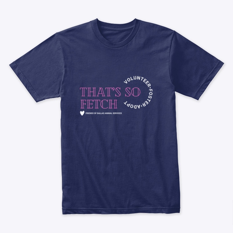 That's so fetch T-Shirt