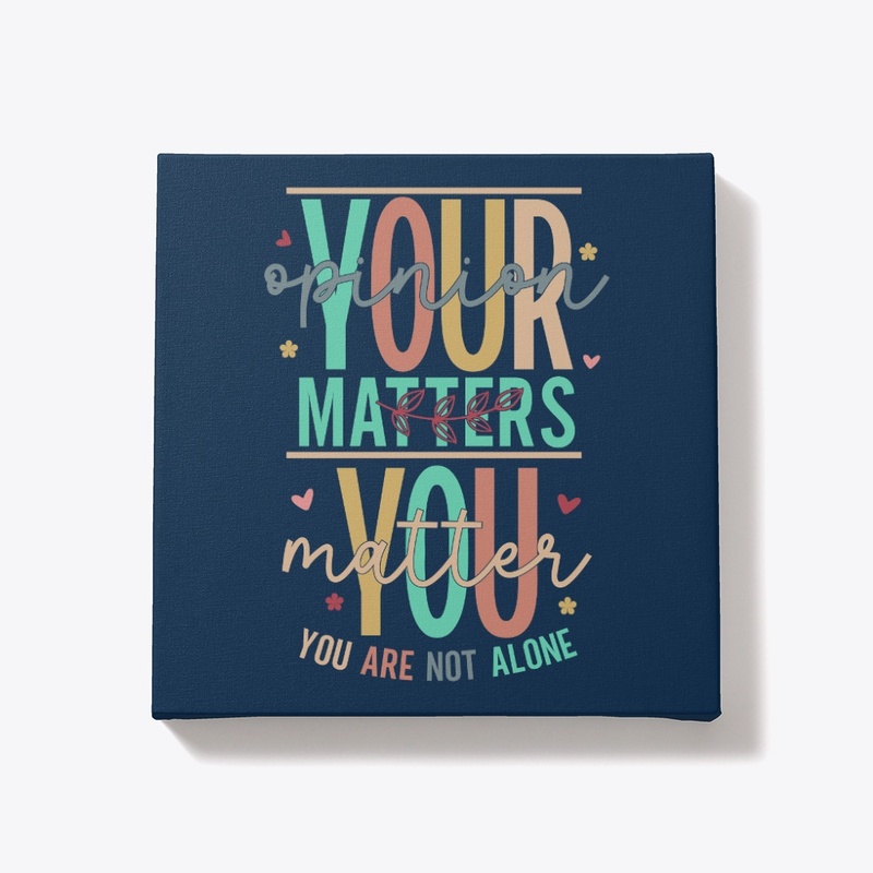 Your Opinion Matters