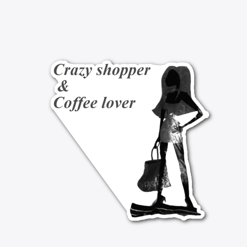 Crazy shopper &amp;  Coffee lover