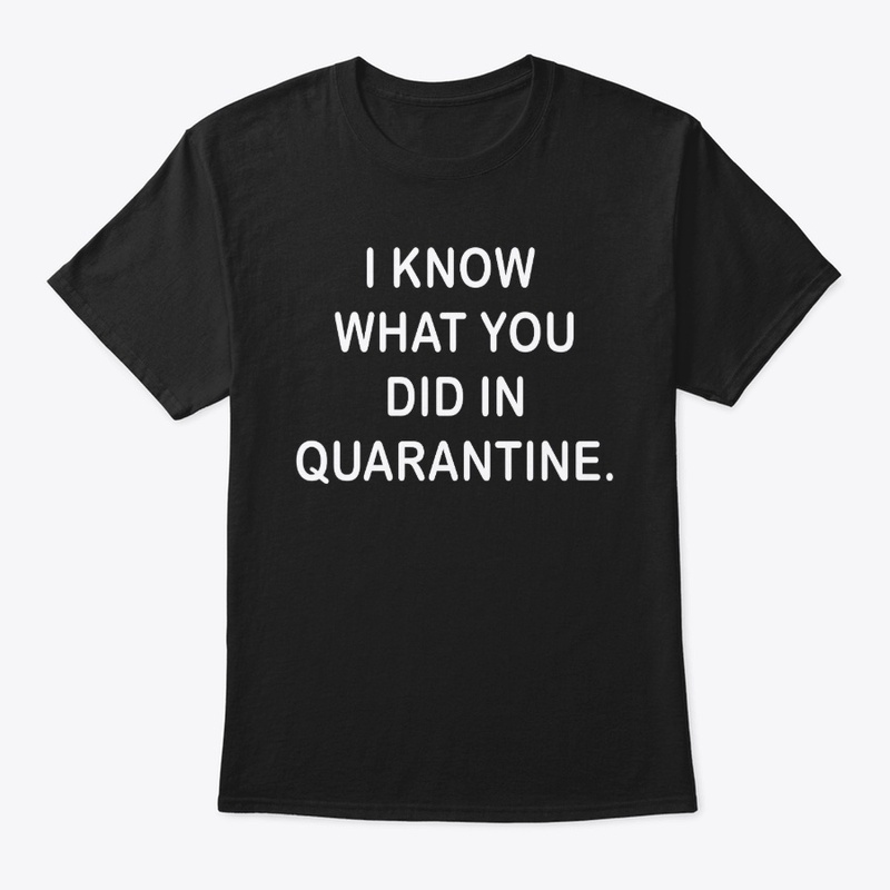 Funny Quarantine Social Distancing Shirt