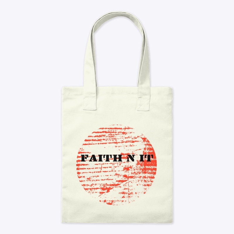Faith’n it 