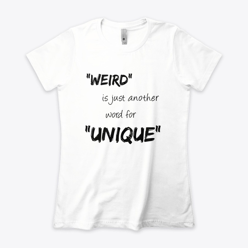 WEIRD is just another word for UNIQUE