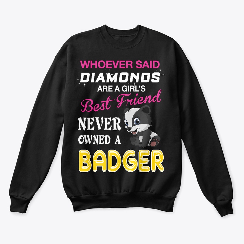Best Friend Never Owned A Cat Badger