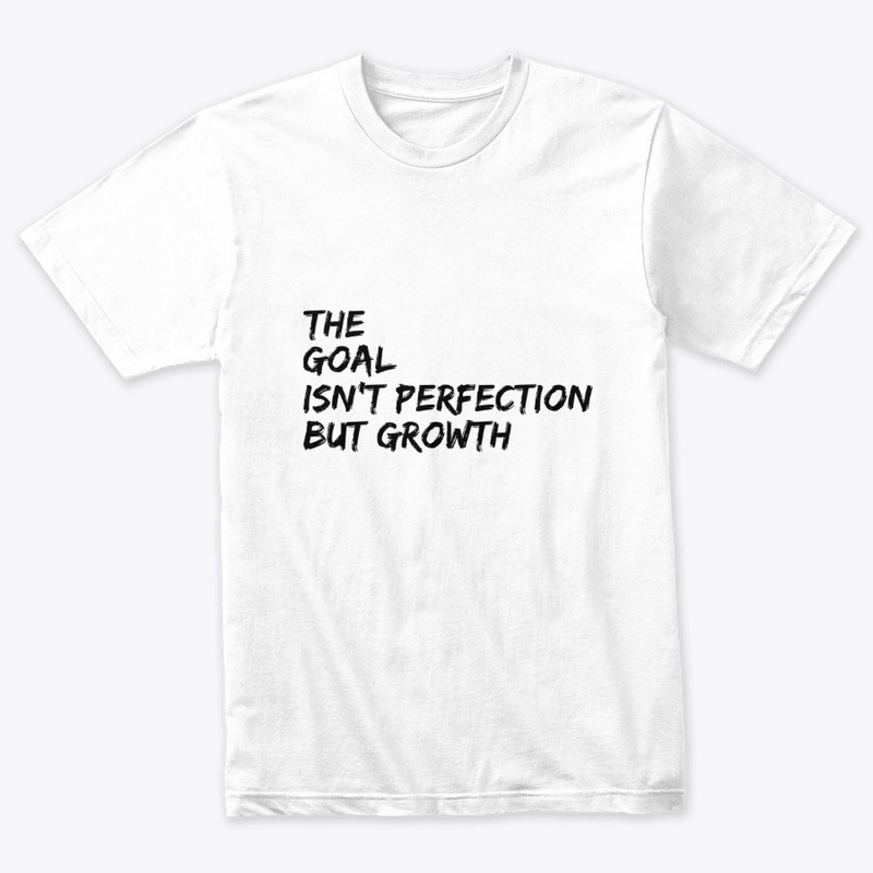The Goal isn't Perfection but Growth