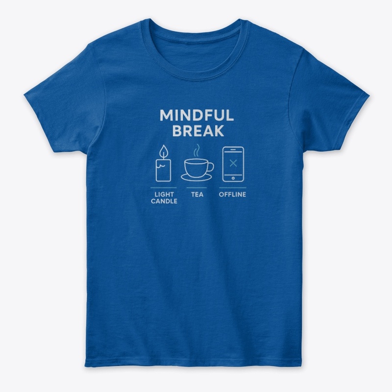 Mindful Break Tee Design