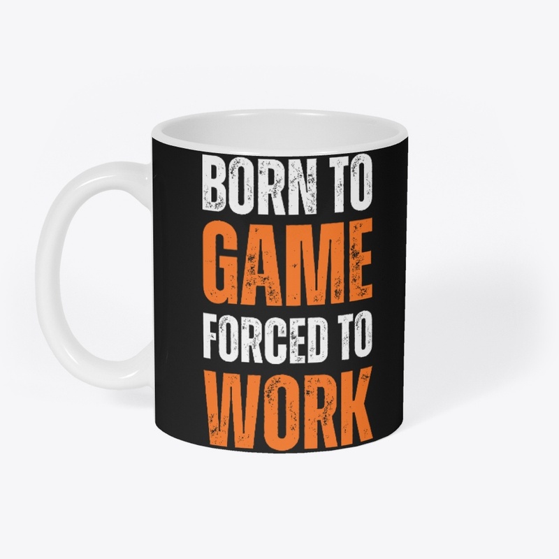 LIMITED Born to GAME Forced to WORK