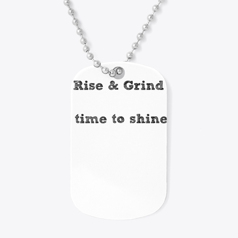 Rise & Grind design