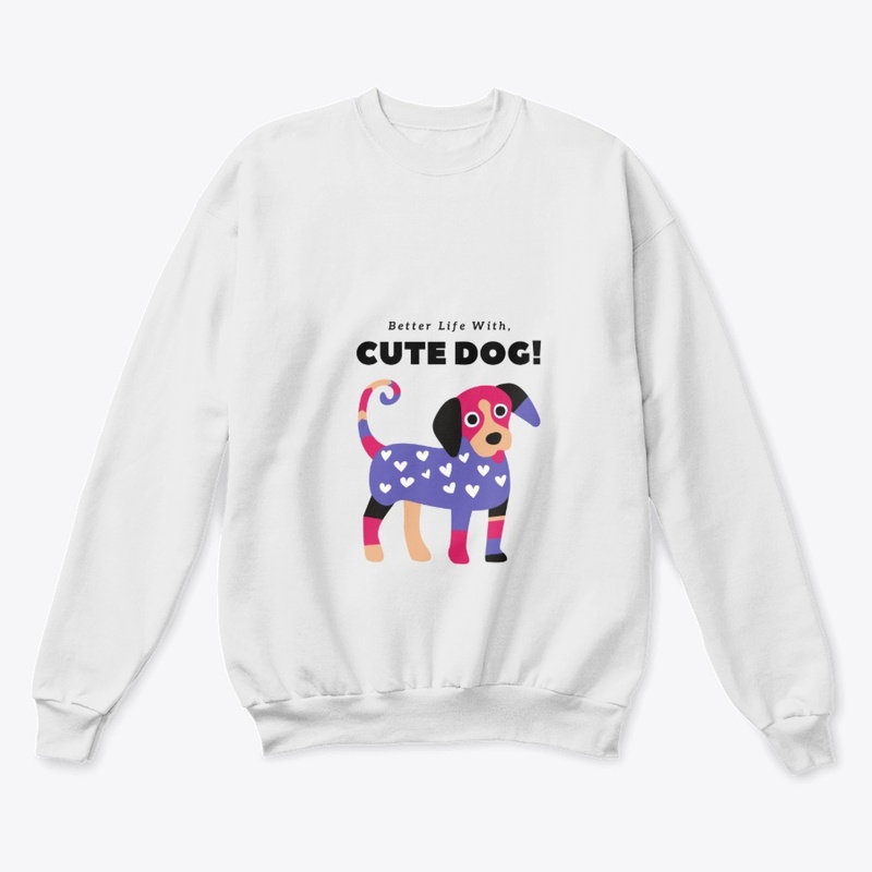 Better Life With, Cute Dog