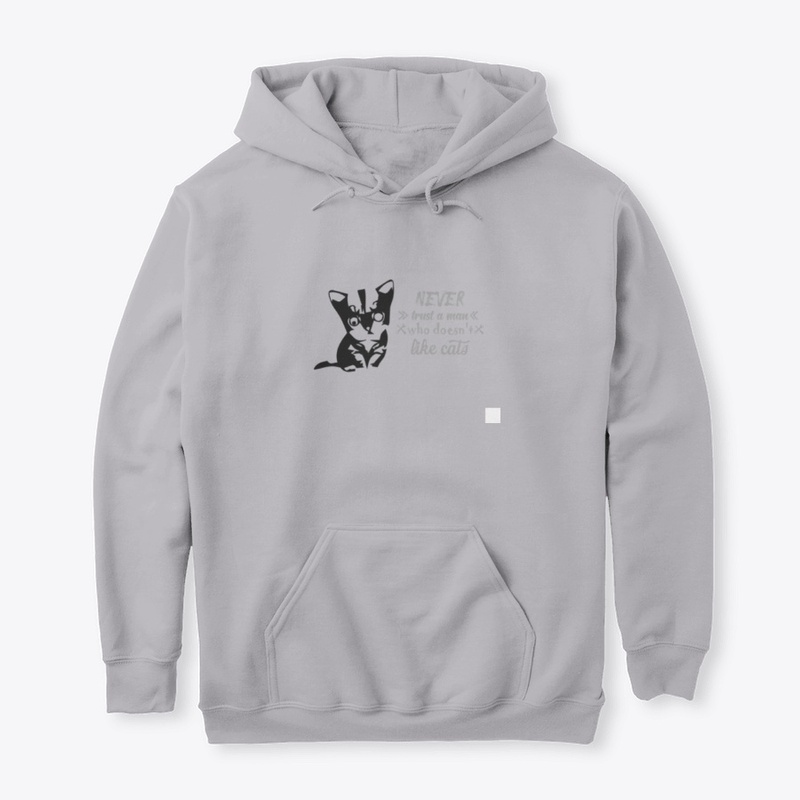 Never Trust A man who doesn't love cats