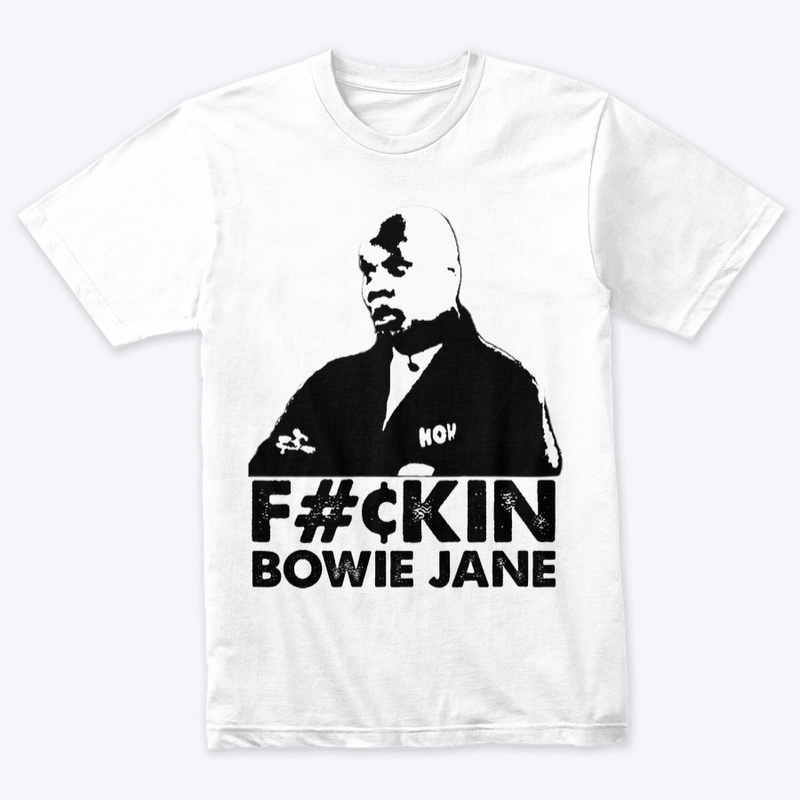 Big Brother 25 Merch-F#CKIN BOWIE JANE