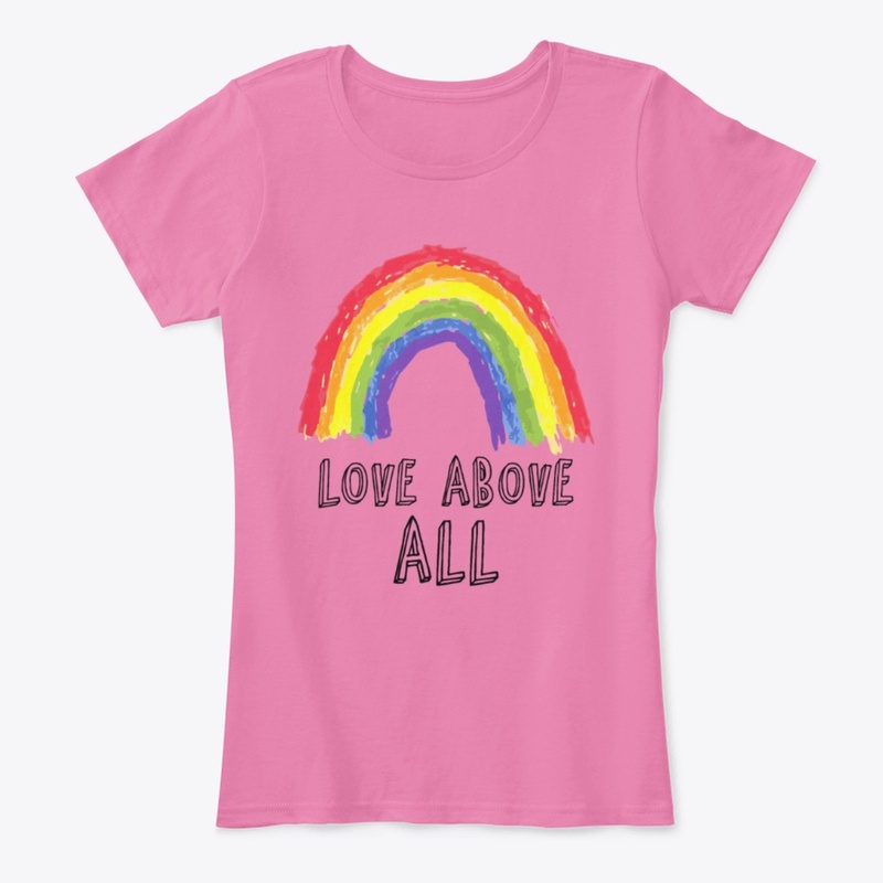 Love Above All Rainbow LBGT Month