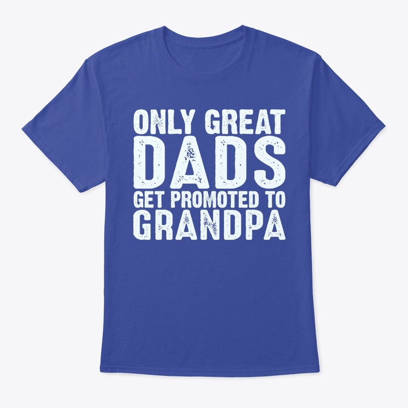 Only Great Dads Get Promoted to Grandpa