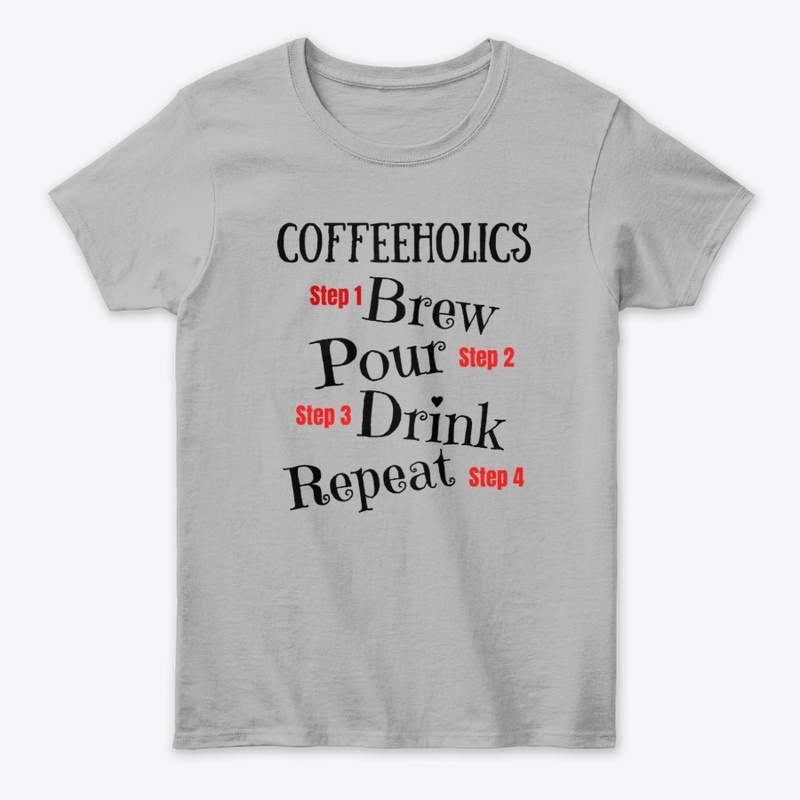 Coffeeholics: Brew, Pour, Drink Apparel