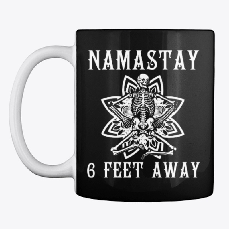 skeloton namastay 6 feet away TEE