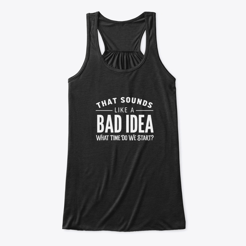 Bad Idea August 2025 - Women's Flowy Tank Top