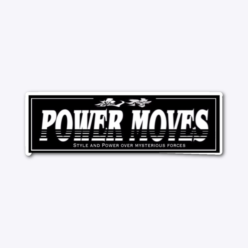 Power moves