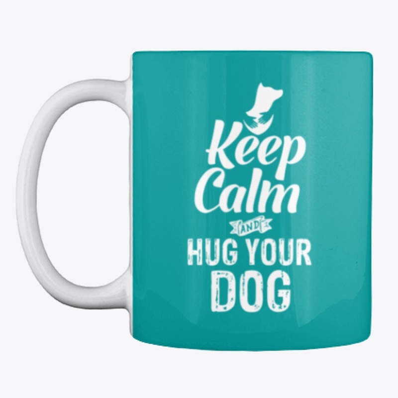 Keep Calm Hug Dog Apparel