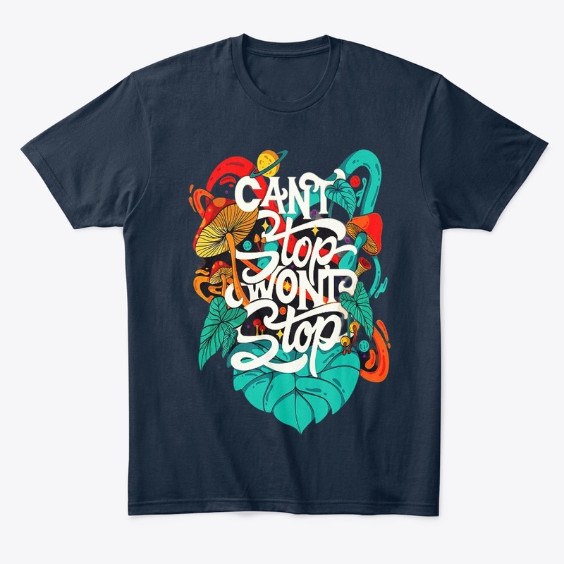 can't stop won't stop t shirt design