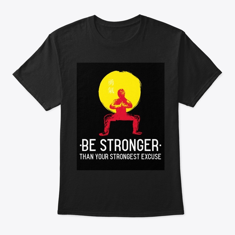 Be Stronger Than Your Strongest Excuse