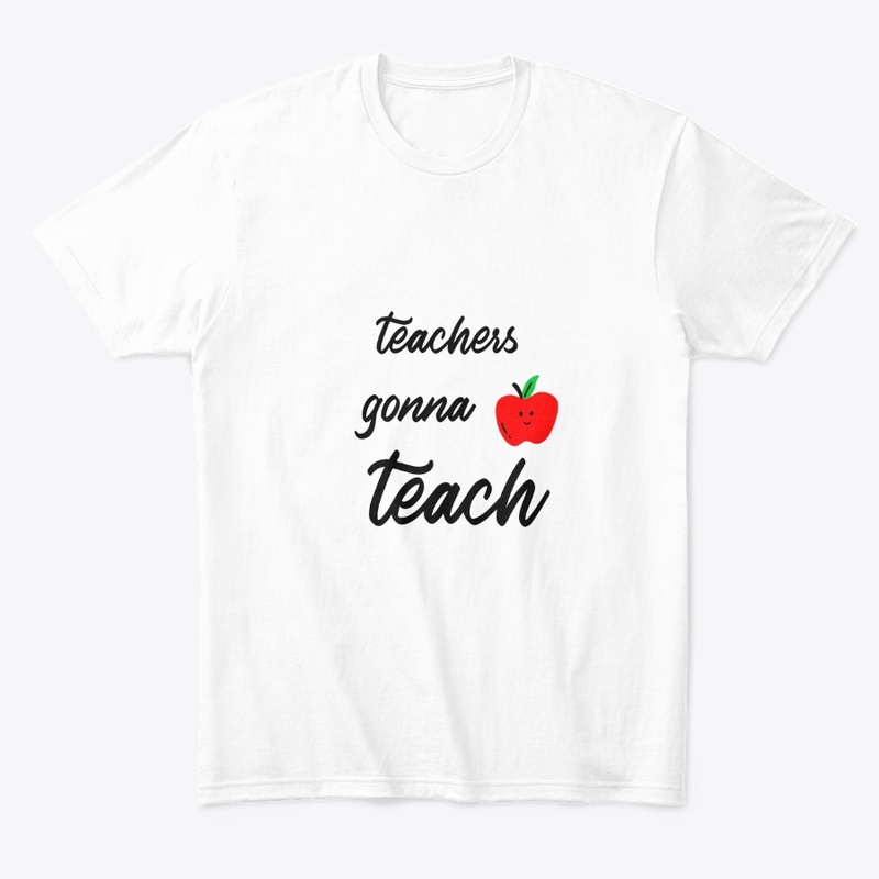 teachers gonna teach