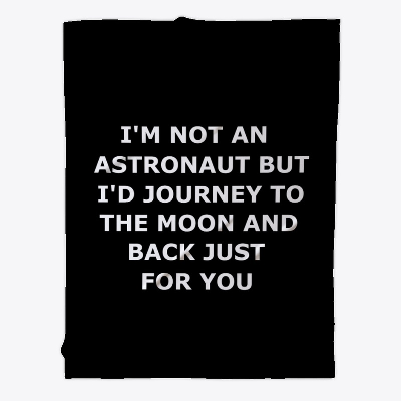 To the Moon and Back for You
