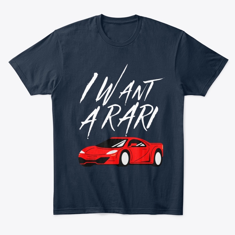 I Want A Rari 