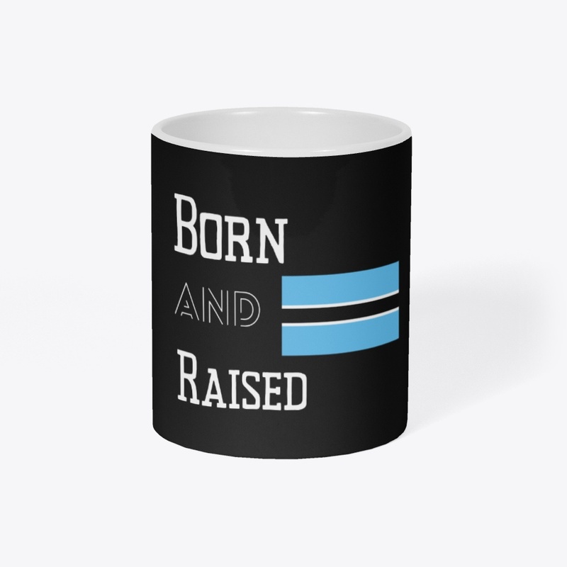 Born and raised - Botswana