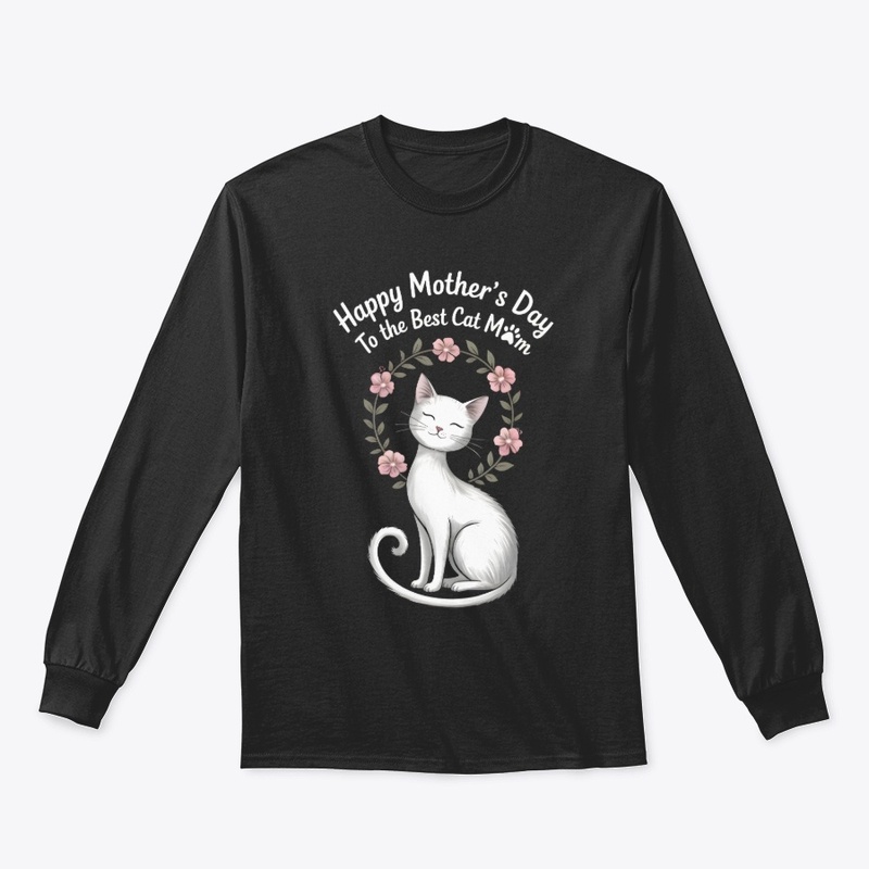 Happy Mother's Day To The Best Cat Mom