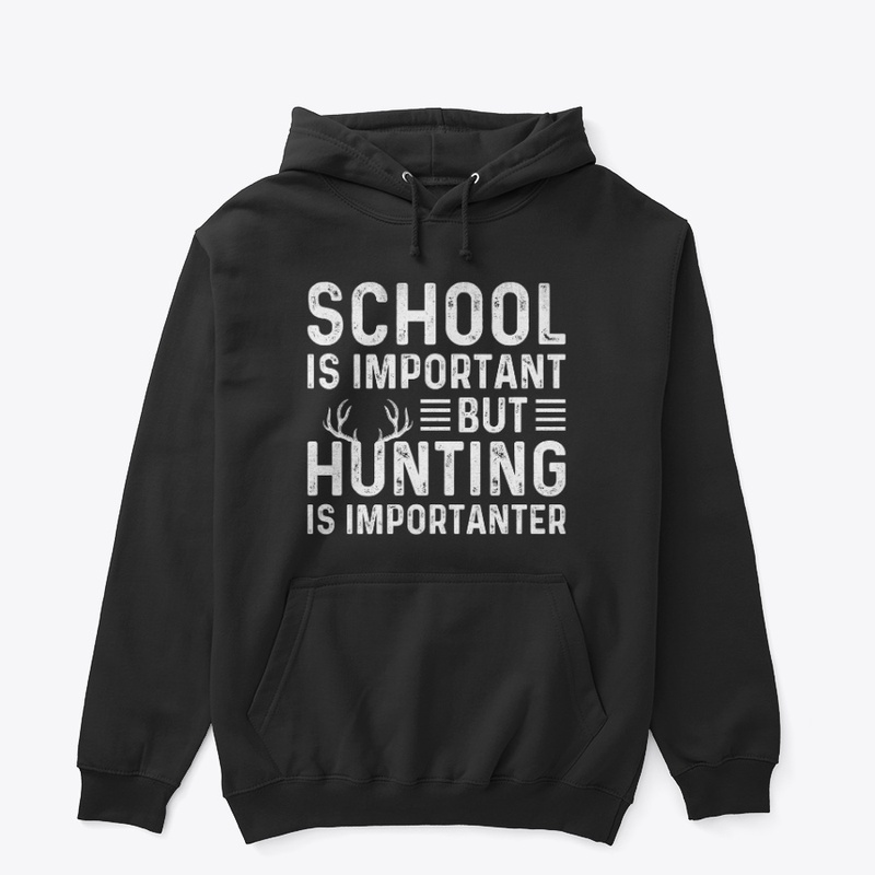 School's Important, Huntin’s Importanter