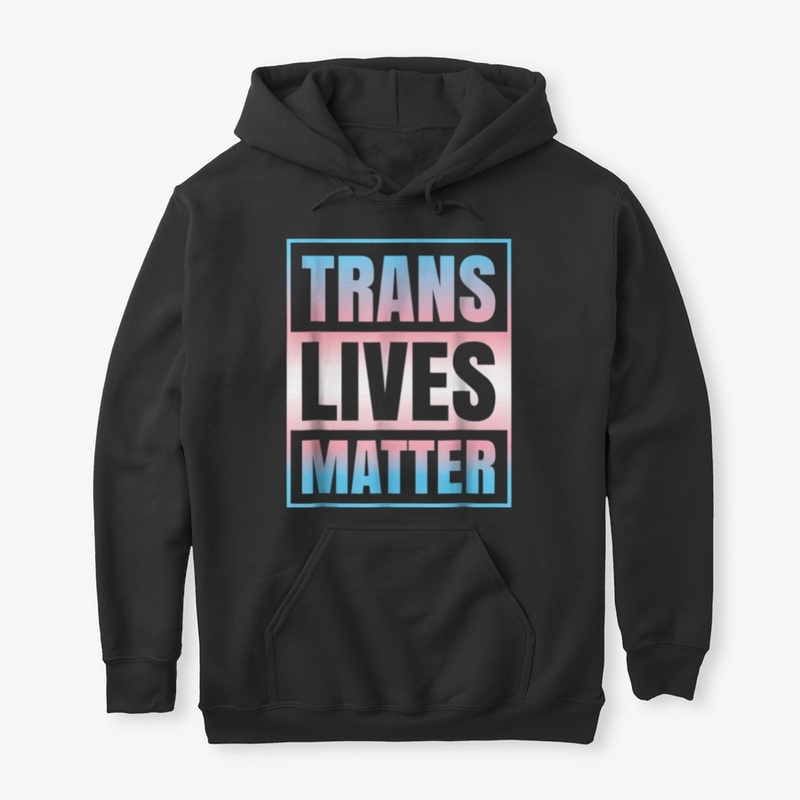 LGBTQ: TRANS LIVES MATTER : TWO