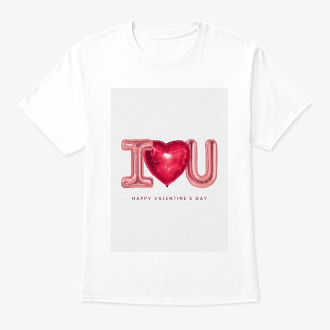 I Love U White T-Shirt Front