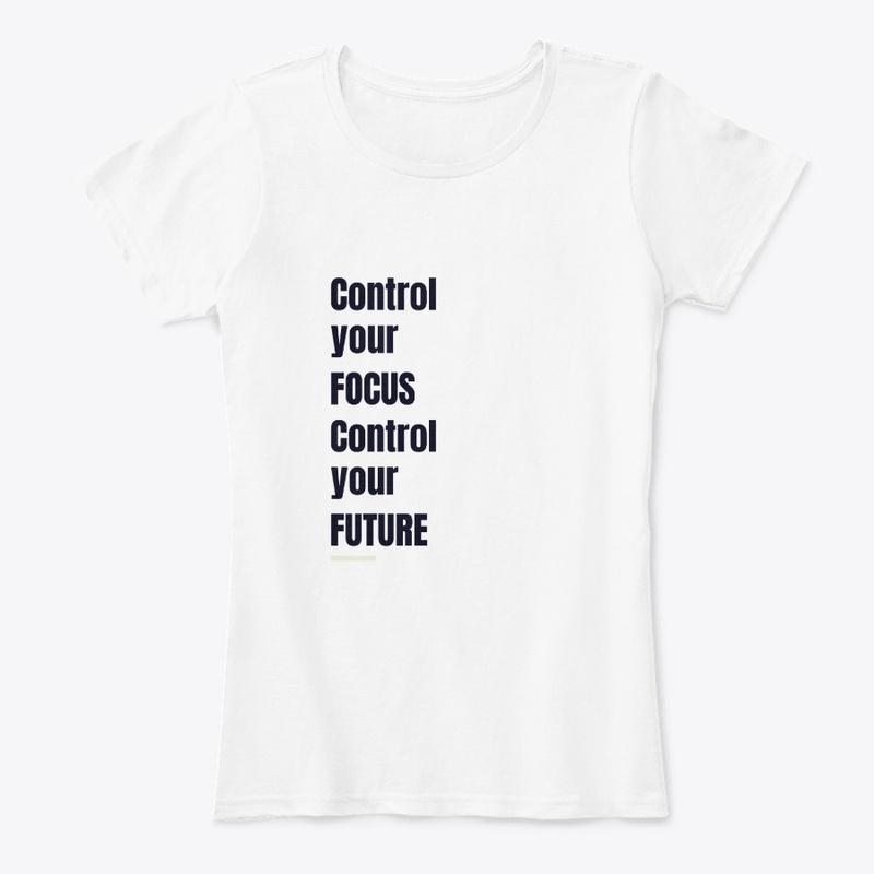 Control your focus control your future
