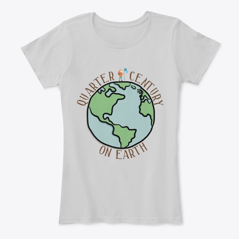 Quarter Century on Earth Shirt