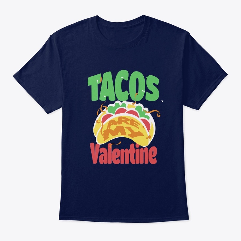 Tacos are my Valentine