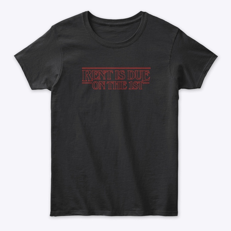 RENT IS  DUE T SHIRT