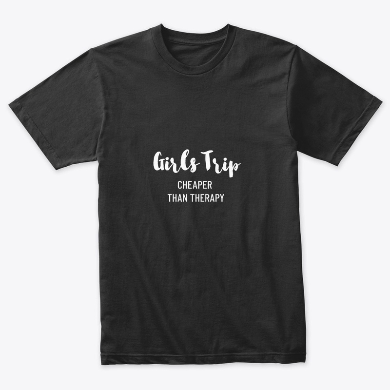 Girls Trip Better Than Therapy T-shirt