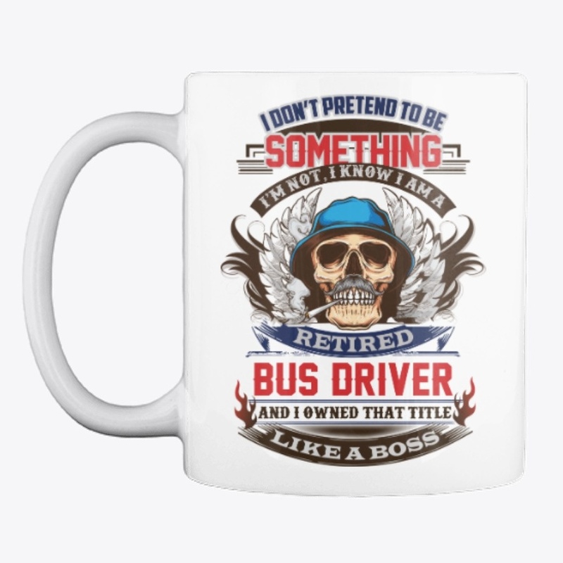 Non Pretending Retired Bus Driver Hoodie