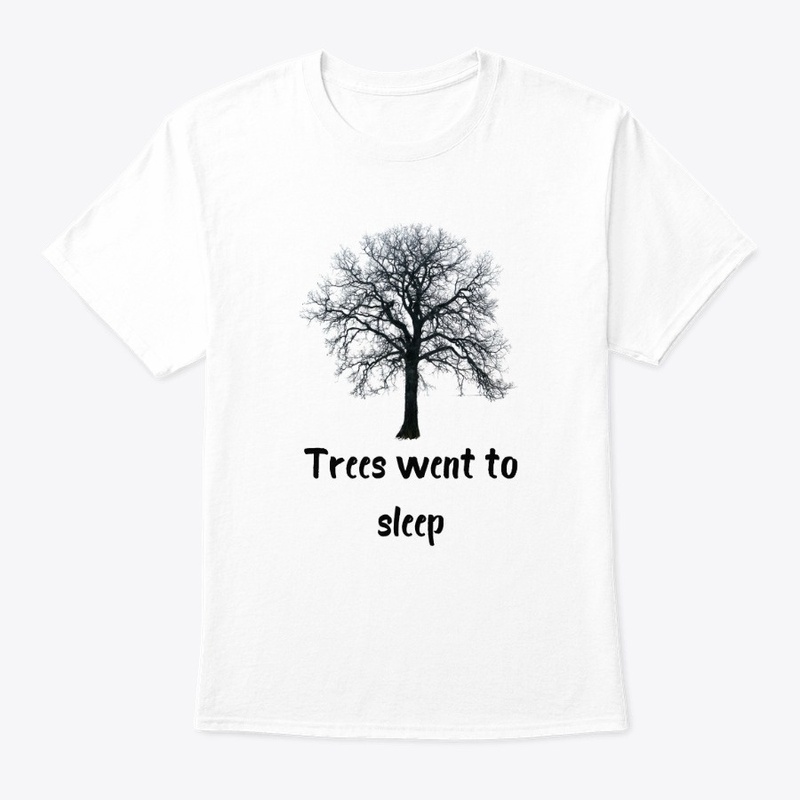 Trees Went To Sleep Winter Edition