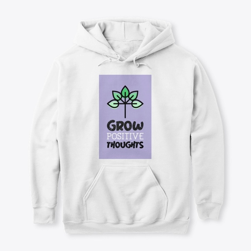 Grow positive thoughts shirt