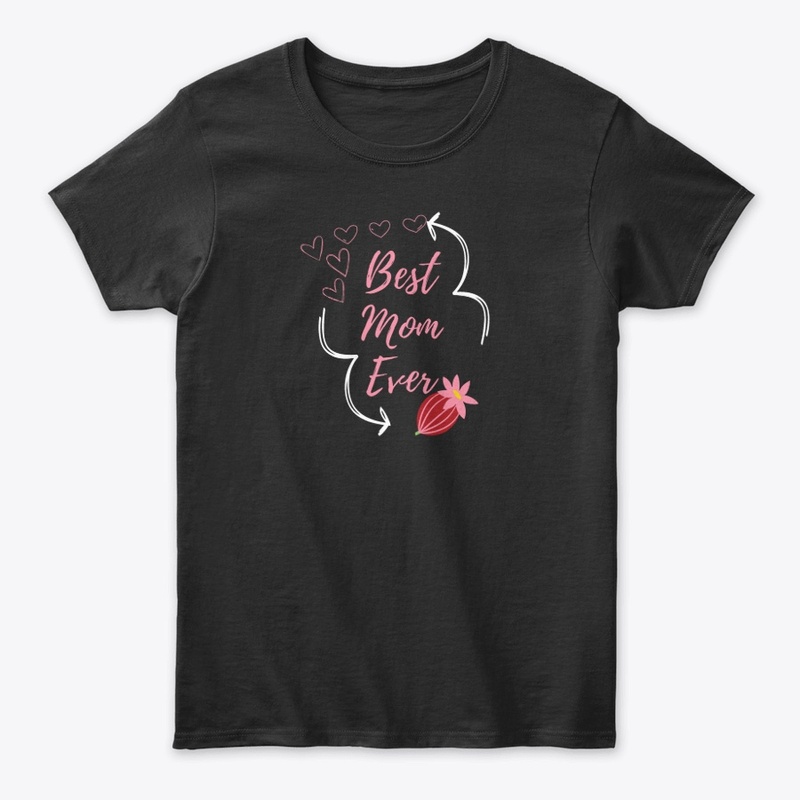 Best mom ever T-shirt