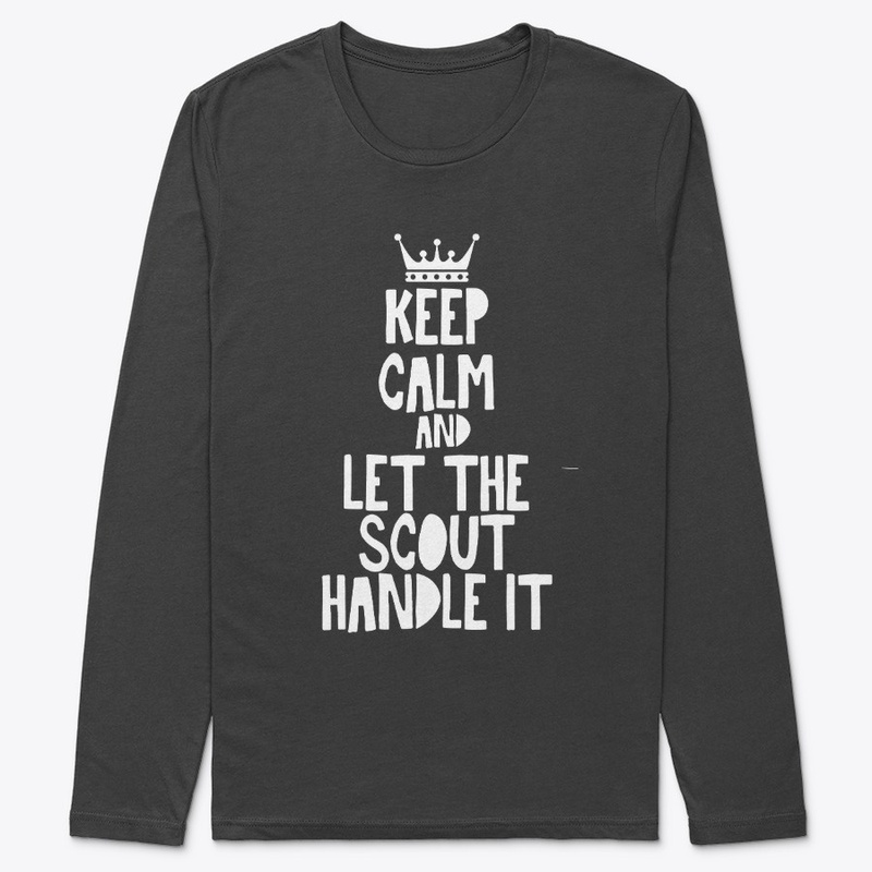 Keep calm and let me scout handle it